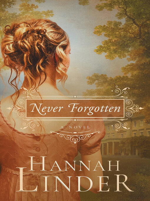 Title details for Never Forgotten by Hannah Linder - Available